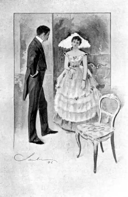 "A MOST NOBLE AND COMPETENT PROTECTOR!" SHE SAID, IN HER BITING WAY, "WHEN YOU ARE ALWAYS FORTUNE-HUNTING, OR ELSE IN FRANCE TAKING CARE OF BEAUTY IN DISTRESS."
