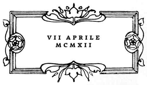 VII APRILE MCMXII