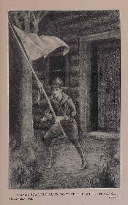 SKINNY STARTED RUNNING WITH THE WHITE PENNANT.
